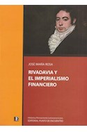 Papel RIVADAVIA Y EL IMPERIALISMO FINANCIERO (RUSTICA)