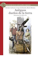 Papel ANTIGUOS DUEÑOS DE LA TIERRA TRES NOVELAS BREVES ENTRE PUEBLOS ORIGINARIOS (SERIE ROJA)