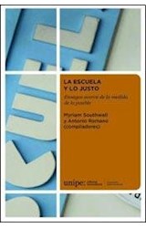 Papel ESCUELA Y LO JUSTO ENSAYOS ACERCA DE LA MEDIDA DE LO POSIBLE (COLECCION BORIS SPIVACOW)