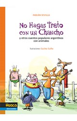 Papel NO HAGAS TRATO CON UN CHANCHO Y OTROS CUENTOS POPULARES ARGENTINOS CON ANIMALES (HISTORIAS DE...)