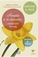 Papel AMATE A TI MISMO CAMBIARAS TU VIDA MANUAL DE TRABAJO (9 EDICION)