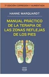 Papel MANUAL PRACTICO DE LA TERAPIA DE LAS ZONAS REFLEJAS DE LOS PIES (7 EDICION)
