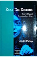 Papel ROSA DEL DESIERTO TEATRO URGENTE DRAMATURGIAS Y GENERO (COLECCION PALABRA ESCENICA)