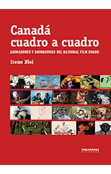 Papel CANADA CUADRO A CUADRO ANIMADORES Y ANIMADORAS DEL NATI  ONAL FILM BOARD