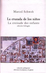 Papel CRUZADA DE LOS NIÑOS LA CROISADE DES ENFANTS (COL. PALIMPSESTO) [EDICION BILINGUE ESPAÑOL - FRANCES]