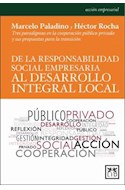 Papel DE LA RESPONSABILIDAD SOCIAL EMPRESARIA AL DESARROLLO INTEGRAL LOCAL (ACCION EMPRESARIAL)