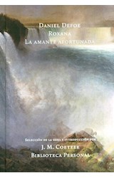 Papel ROXANA LA AMANTE AFORTUNADA (BIBLIOTECA PERSONAL) (CARTONE)