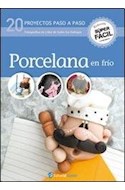 Papel PORCELANA EN FRIO 20 PROYECTOS PASO A PASO (COLECCION SUPER FACIL)