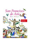 Papel SAN FRANCISCO DE ASIS LA HISTORIA DEL SANTO QUE INSPIRO AL PAPA FRANCISCO (CARTONE)