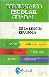 Papel DICCIONARIO GUADAL ESCOLAR DE LA LENGUA ESPAÑOLA