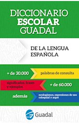 Papel DICCIONARIO ESCOLAR GUADAL DE LA LENGUA ESPAÑOLA (+30000 ACEPCIONES) (BOLSILLO)