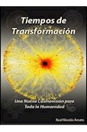 Papel TIEMPOS DE TRANSFORMACION UNA NUEVA COSMOVISION PARA TODA LA HUMANIDAD