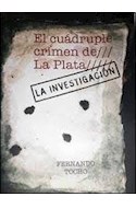 Papel CUADRUPLE CRIMEN DE LA PLATA LA INVESTIGACION