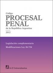 Papel CODIGO PROCESAL PENAL DE LA REPUBLICA ARGENTINA 2012 LE  GISLACION COMPLEMENTARIA MODIFICACI