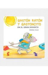 Papel GASTON RATON Y GASTONCITO EN EL GRAN DESIERTO (COLECCION GASTON RATON Y GASTONCITO) (CARTONE)