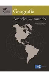 Papel GEOGRAFIA AMERICA Y EL MUNDO A Z SERIE PLATA (EDICION 2014)