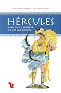 Papel HERCULES MAS QUE UN HOMBRE MENOS QUE UN DIOS (COLECCION HEROES Y HEROINAS DE LA MITOLOGIA)