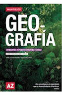 Papel GEOGRAFIA AMBIENTES Y POBLACION EN EL MUNDO AZ MANIFIESTO [CABA 1° NES / NAP 1° ES] (NOVEDAD 2020)