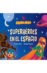 Papel SUPERHEROES EN EL ESPACIO (SERIE CANDE Y NICO 2)