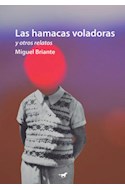 Papel HAMACAS VOLADORAS Y OTROS RELATOS (COLECCION NARRATIVA)
