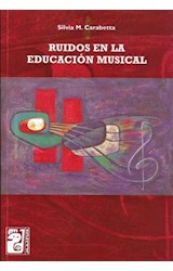 Papel RUIDOS EN LA EDUCACION MUSICAL (COLECCION CULTIVANDO CULTURAS)