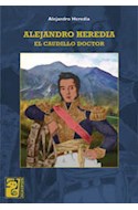 Papel ALEJANDRO HEREDIA EL CAUDILLO DOCTOR (COLECCION CULTIVANDO CULTURAS)