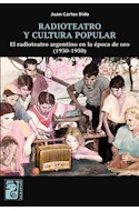 Papel RADIOTEATRO Y CULTURA POPULAR EL RADIOTEATRO ARGENTINO  EN LA EPOCA DE ORO (1930-1950)