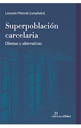 Papel SUPERPOBLACION CARCELARIA DILEMAS Y ALTERNATIVAS
