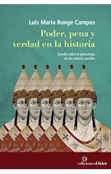 Papel PODER PENA Y VERDAD EN LA HISTORIA ESTUDIO SOBRE LA GENEALOGIA DE LAS CULTURAS PENALES (HISTORIA)