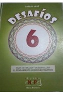 Papel DESAFIOS 6 PARA ESTIMULAR Y DESARROLLAR EL PENSAMIENTO LOGICO-MATEMATICO (NOVEDAD 2018)