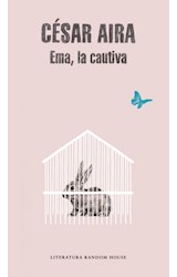 Papel EMA LA CAUTIVA (LITERATURA RANDOM HOUSE) (RUSTICO)