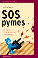 Papel SOS PYMES 20 CLAVES PARA POTENCIAR TU EMPRESA [PROLOGO DE ANDY FREIRE] (GESTION DEL CONOCIMIENTO)