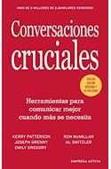 Papel CONVERSACIONES CRUCIALES HERRAMIENTAS PARA COMUNICAR MEJOR CUANDO MAS SE NECESITA