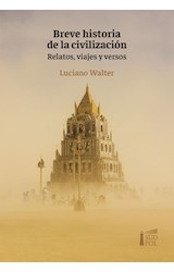 Papel BREVE HISTORIA DE LA CIVILIZACION RELATOS VIAJES Y VERSOS (BOLSILLO)