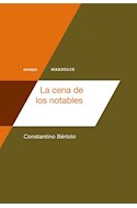 Papel CENA DE LOS NOTABLES (COLECCION ENSAYO)