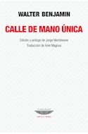 Papel CALLE DE MANO UNICA (COLECCION TEORIA Y ENSAYO)