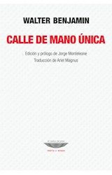 Papel CALLE DE MANO UNICA (COLECCION TEORIA Y ENSAYO)