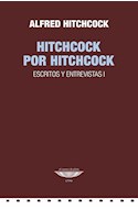 Papel HITCHCOCK POR HITCHCOCK ESCRITOS Y ENTREVISTAS I (COLECCION CINE)