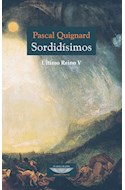 Papel SORDIDISIMOS (ULTIMO REINO V) (COLECCION EXTRATERRITORIAL) (RUSTICA)