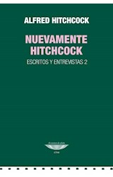 Papel NUEVAMENTE HITCHCOCK ESCRITOS Y ENTREVISTAS 2 (COLECCION CINE)
