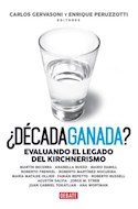 Papel DECADA GANADA EVALUANDO EL LEGADO DEL KIRCHNERISMO