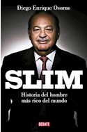 Papel SLIM BIOGRAFIA POLITICA DEL MEXICANO MAS RICO DEL MUNDO (COLECCION DEBATE SOCIEDAD)