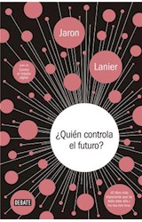 Papel QUIEN CONTROLA EL FUTURO (COLECCION DEBATE CIENCIA)