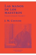 Papel MANOS DE LOS MAESTROS ENSAYOS LITERARIOS VOLUMEN 1 (COLECCION ENSAYOS)