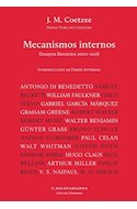 Papel MECANISMOS INTERNOS ENSAYOS LITERARIOS 2000-2016 (COLECCION ENSAYOS)