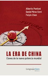 Papel ERA DE CHINA CLAVES DE LA NUEVA POTENCIA MUNDIAL (RUSTICA)
