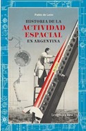 Papel HISTORIA DE LA ACTIVIDAD ESPACIAL EN ARGENTINA