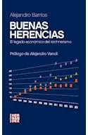 Papel BUENAS HERENCIAS EL LEGADO ECONOMICO DEL KIRCHNERISMO (  RUSTICO)