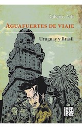 Papel AGUAFUERTES DE VIAJE URUGUAY Y BRASIL