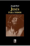 Papel JESUS PARA TODOS (COLECCION VOX POPULI) (CARTONE)